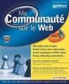 Logiciel cr�ation site communaut� : Ma communaut� sur le Web